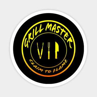 Grill Master VIP Claim to Flame in color Magnet